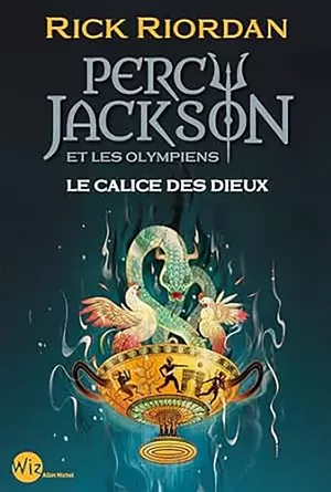 Percy Jackson et les Olympiens, Tome 6 : Le Calice des dieux